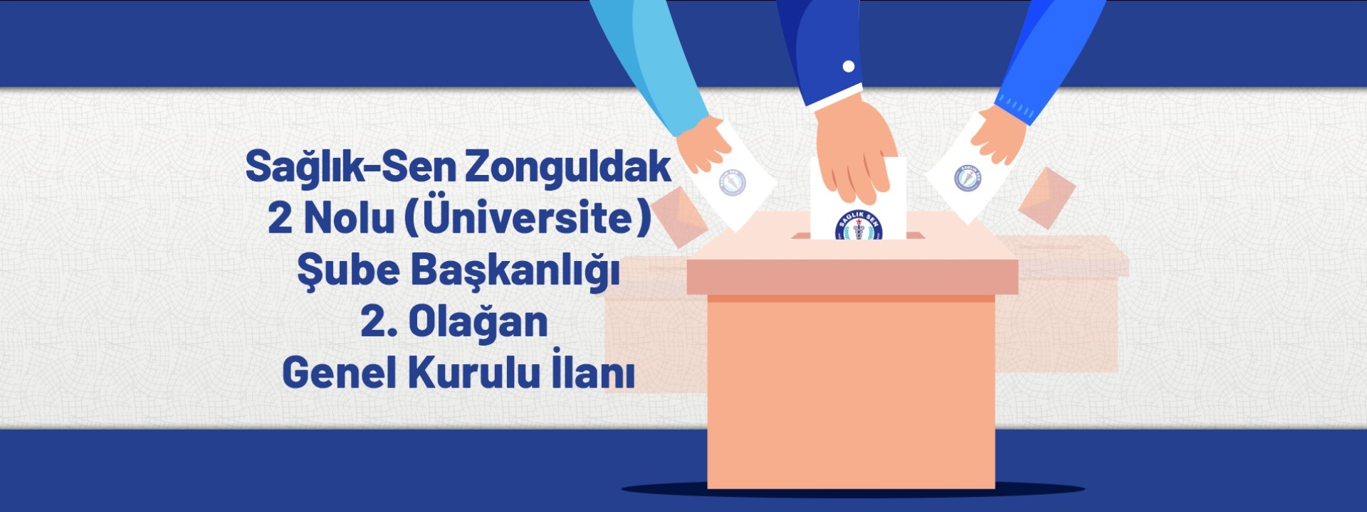 Sağlık-Sen Zonguldak 2 Nolu (Üniversite) Şube Başkanlığı 2. Olağan Genel Kurulu İlanı
